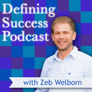 Be a Podcast Guest - from Zeb Welborn of The Defining Success Podcast